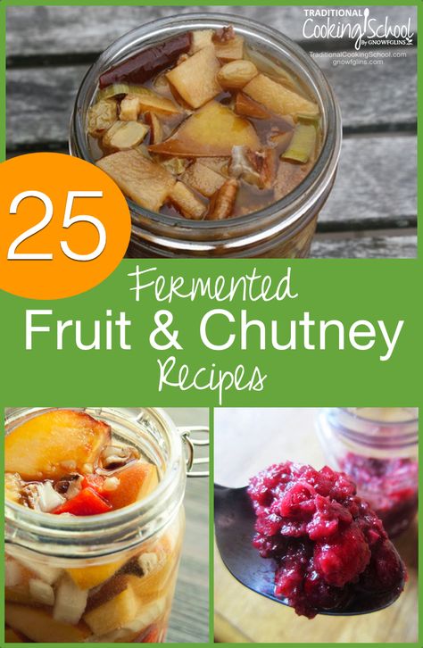 25 Fermented Fruit & Chutney Recipes | A chutney is the perfect way to get started with fermenting because it's easy to make and delicious. To help you dive in -- and use up the fruits you're likely bringing in by the boxload or bucketful -- we pulled together this collection of lacto-fermented fruit and chutney recipes. Enjoy! | TraditionalCookingSchool.com Fruit Fermentation, Fermented Fruit Recipe, Fermented Fruit, Fermented Recipes, Gut Healing Diet, Pickled Foods, Lacto Fermented, Healing Diet, Fermented Veggies