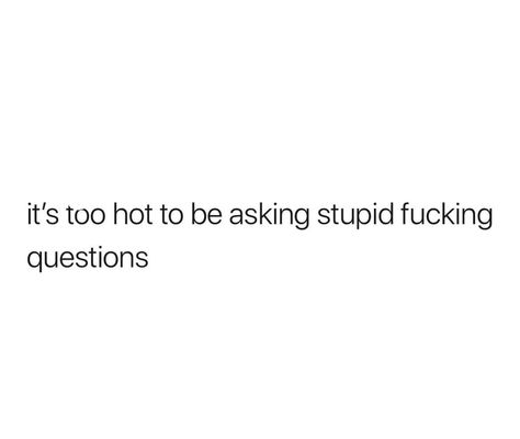 It's Too Hot Humor, Hot Outside Quotes, Its So Hot Outside Humor Summer, Hot Outside Quotes Funny, Outside Quotes, Hot Weather Humor, Weather Quotes, Hot Outside, Funny True Quotes