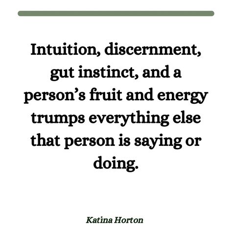 The Gift Of Discernment, Gift Of Discernment Quotes, Spirit Of Discernment Quotes, Gut Instinct Quotes, Discernment Quotes Wisdom, Overreacting Quotes, Discernment Quotes, Gift Of Discernment, Instinct Quotes