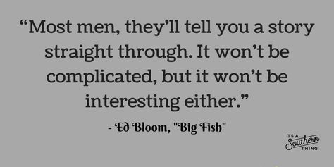 South Look, Big Fish Movie, Fish Quotes, Film Journal, Big Brain, Shop Projects, Fishing Quotes, Movie Memes, Personality Development