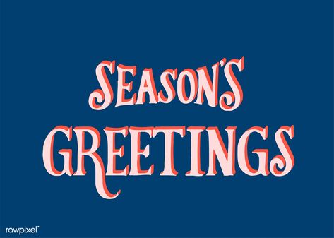 Seasons Greetings typography illustration | free image by rawpixel.com Seasons Greetings Typography, Celebration Illustration, Web Design Resources, Typography Illustration, Christmas Celebration, Download Free Images, Seasons Greetings, Free Design Resources, About Christmas