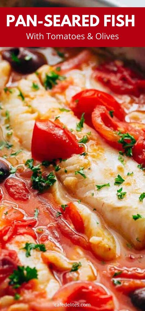 Pan Seared Fish, Cafe Delights, Filet Recipes, Haddock Recipes, Fish Fillet Recipe, Seared Fish, Fish Dinner Recipes, Fresh Tomato Sauce, Cafe Delites