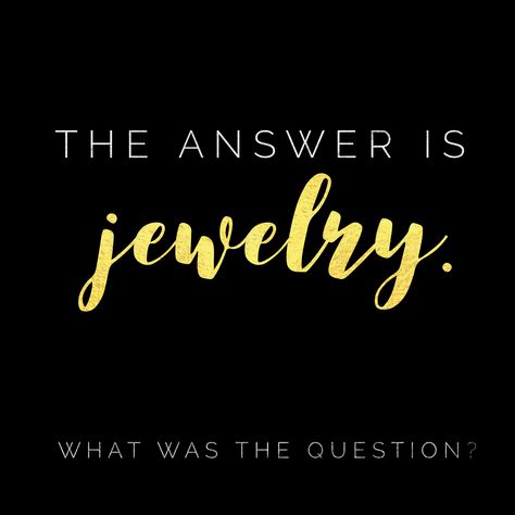 The answer is Jewelry. #premierdesigns #premiereveryday #wordswagapp Jewelry Quotes Funny, Diamond Quotes, Fashion Jewelry Quotes, Quotes Business, Shopping Quotes, Trendy Jewerly, Jewelry Quotes, Premier Designs Jewelry, Premier Designs