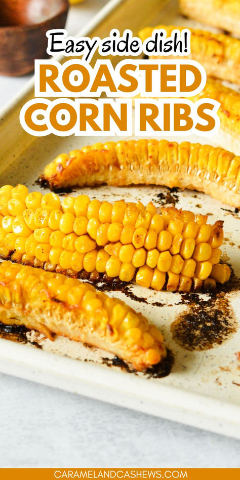 roasted corn ribs on a sheet pan Roasted Corn Side Dish, Roasted Corn Ribs, Corn Ribs Recipe, Corn Ribs, Ribs In Oven, Buttered Corn, Cheap Dinner Recipes, Ribs Recipe, Cheap Dinners