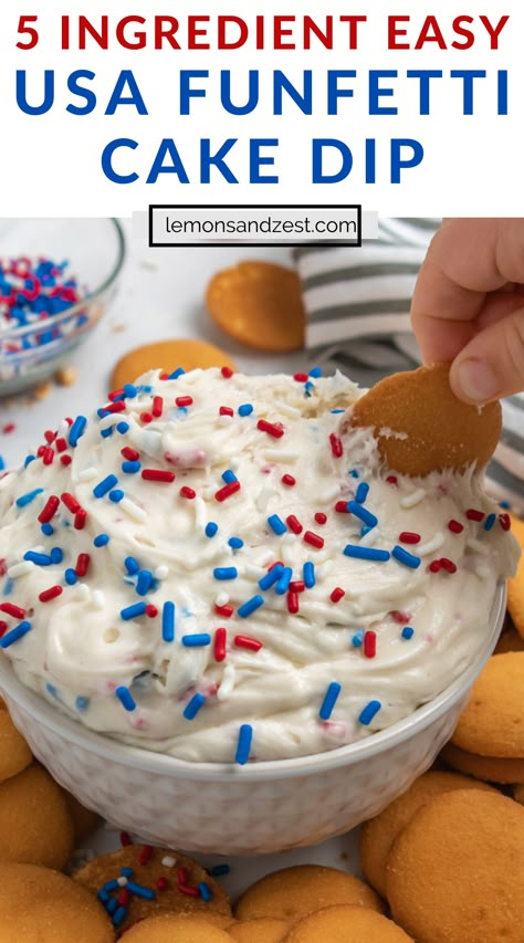 Fourth Of July Dessert Dip, 4th Of July Funfetti Dip, 4th Of July Chips And Dip, Red White And Blue Funfetti Dip, Easy 4th Of July Appetizers, Fourth Of July Smores Dip, Cookout Desserts For A Crowd Easy, Patriotic Dip Recipes, 4th Of July Dips Recipes