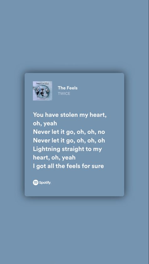 #kpop #spotify #lyrics The Feels Lyrics Twice, Kpop Spotify Lyrics, Twice Lyrics, Beautiful Sentences, Kpop Lyrics, Spotify Songs, Pop Lyrics, Kpop Quotes, Love Songs Lyrics