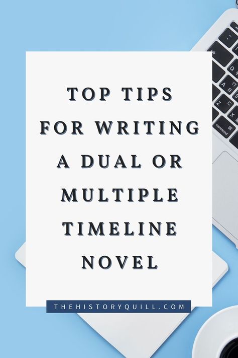 Decorative Image with Text Overlay of Top tips for writing a dual or multiple timeline novel Novel Timeline, How To Create A Timeline, Writing Dual Timelines, Literature Timeline, The Hero's Journey Story Structure, Historical Fiction Writing, College Help, Book Business, Tips For Writing