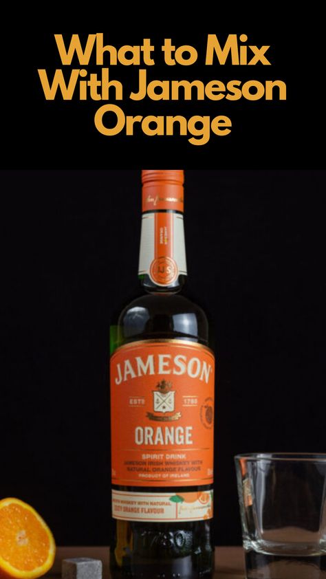 Drinks With Jameson Orange, Jameson Orange Drinks, Orange Jameson Drinks, Jamison Orange Whiskey Drinks, Orange Jameson Cocktails, Jameson Orange Recipes, Jameson Orange Whiskey Drinks, Jameson Orange Cocktails, Orange Whiskey Cocktail