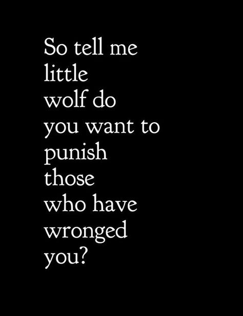To bad it's the other way around. I will never stop fighting for my friends. While your goal is selfish and cruel. Mine is out of the love for my friends. I will not let you hurt them the way you did me. I will not go down without a fight "Little Wolf" Werewolf Poetry, Mistakes Aesthetic, Mentor Aesthetic, Werewolf Aesthetic, Dialogue Prompts, Story Prompts, Sansa Stark, Arya Stark, Book Writing Tips