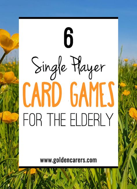 Games For One Person, Card Games For One Person, Games For The Elderly, One Player Card Games, Two Person Card Games, Single Player Card Games, Card Games For One, Classic Card Games, Senior Games