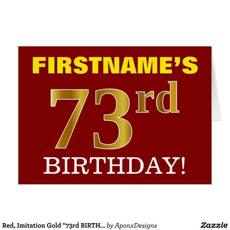 Red, Imitation Gold "73rd BIRTHDAY" Birthday Card Birthday Greeting Message, 73rd Birthday, Third Birthday, Birthday Greeting, Greeting Card Design, Birthday Greetings, Birthday Greeting Cards, First Names, Wrapping Paper