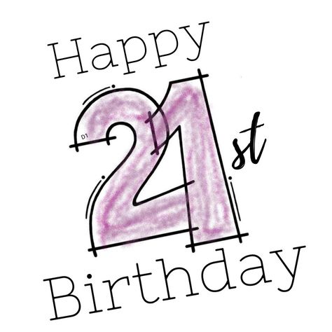 Happy 21st birthday Happy 21st Birthday Images, Happy 21 Birthday, Happy 21st Birthday Wishes, 21st Birthday Wishes, 21st Quotes, Birthday Illustration, Love Anniversary Quotes, Happy 21st Birthday, Birthday Letters