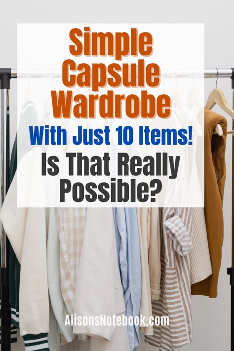 Capsule Wardrobe Staples, How To Build A Wardrobe, 10 Item Capsule Wardrobe, Cohesive Wardrobe, Office Capsule, Capsule Wardrobe How To Build A, Simple Capsule Wardrobe, 10 Item Wardrobe, Reversible Clothing