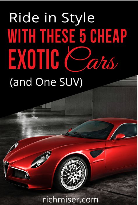 5 Cheap Exotic Cars (and One SUV) Affordable Nice Cars, How To Budget For A Car, Cheap Cars That Look Expensive, Cheap Cars For Teens, Cheap Suv Cars For Women, Convertible Cars Affordable, Cheap Luxury Cars, Drive Safe Quotes, Car Budget