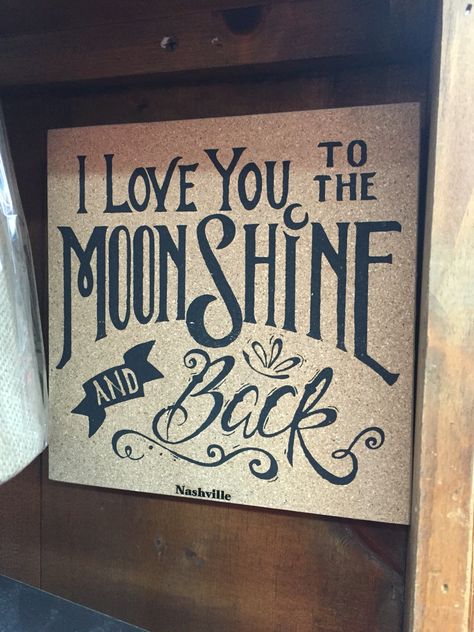 Moonshine Decor Ideas, Moonshine Quotes, Moonshine Decor, Moonshine Wedding, Cowboy Sayings, Country Fest, Craft Signs, Drinking Svg, Cheer Signs