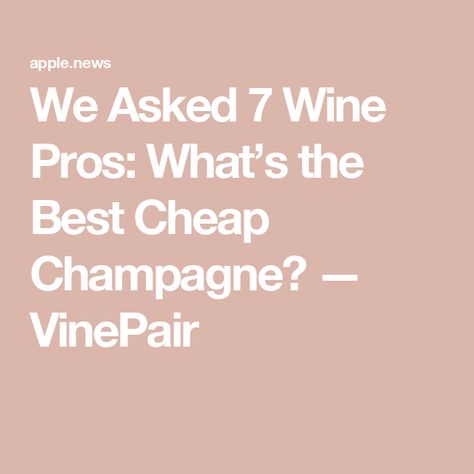 We Asked 7 Wine Pros: What’s the Best Cheap Champagne? — VinePair Cheap Champagne, Wedding Champagne, Glass Of Champagne, Champagne Toast, Penny, Toast, Champagne, Wine, Good Things