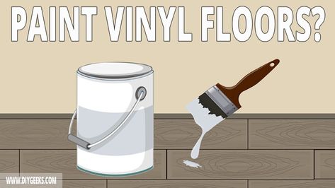 How To Paint Vinyl Floors? (Everything You Need to Know) - DIY Geeks How To Paint Vinyl Floors, Painting Vinyl Floors, Painted Vinyl Floors, Paint Vinyl, Tape Wall, Vinyl Floors, Vinyl Planks, Floor Paint, Painted Vinyl