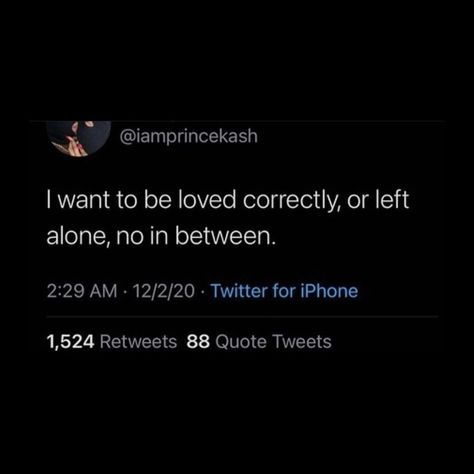 Love Tweets, I Want A Relationship, Want To Be Loved, True Love Quotes, Realest Quotes, Quotes Deep Feelings, Relatable Tweets, Left Alone, Quotes That Describe Me