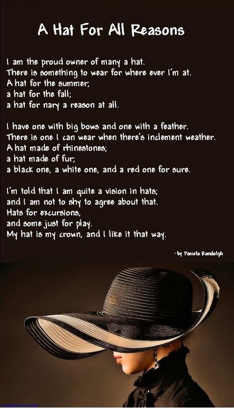 Hats - "A Hat For All Reasons" poem Hats Quotes Woman, Quotes About Hats, Hat Quotes Wearing, Hat Party Ideas Ladies, Hat Quotes Inspiration, Luncheon Decor, Hat Quotes, Ladies Event, Zoo Crew