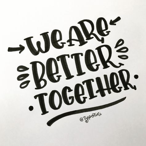 We are better together #handlettering We Are Better Together Quotes, Together Quotes, Pre Wedding Photoshoot Outfit, Army Wallpaper, Classroom Door, Pre Wedding Photoshoot, Photoshoot Outfits, Summer Reading, Better Together