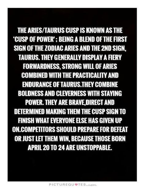 Aries Queen, Aries Taurus Cusp, Cusp Signs, April Baby, Universal Truths, Meyers Briggs, Taurus Zodiac Facts, Taurus Quotes, Astrology Taurus