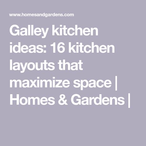 Galley kitchen ideas: 16 kitchen layouts that maximize space | Homes & Gardens | Double Galley Kitchen Ideas, Double Galley Kitchen Layout, Double Galley Kitchen, Galley Kitchen Ideas, Galley Kitchen Layout, Kitchen Layouts, Colored Glass Bottles, Narrow Rooms, Galley Kitchens