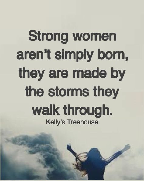 Strong women aren't simply born, they are made by the storms they walk through quotes inspirational quotes women strong women quotes strong women inspiring quotes for women Empowered Quotes For Women Strength, Women Quotes Strong, Inspiring Quotes For Women, Strong Women Quotes Strength, Wild Women Quotes, Quotes Strong Women, Storm Quotes, Feminine Quotes, Powerful Women Quotes