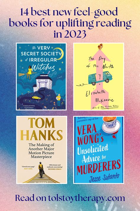 In need of some uplifting reading to escape into? Here's my pick of the best new feel-good books for 2023, including Tom Hanks's first novel, an unusual road trip of self-discovery, and wholesome murder mystery... Books For 2023, Best Beach Reads, Richard Osman, A Man Called Ove, Feel Good Books, Unread Books, Beach Reading, Page Turner, Action Film