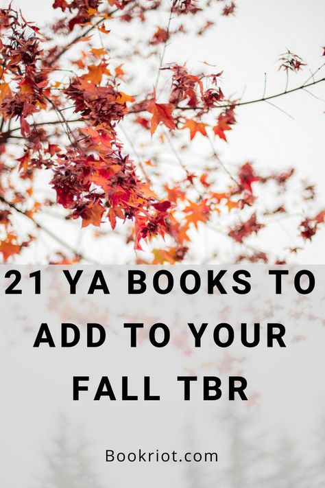 21 YA Books To Add To Your Fall TBR From BookRiot.com | Young Adult | Young Adult Books | Books| Fall | Reading | #Books #Bookworm #Reading #YoungAdult Ya Fall Books, Ya Books To Read, Fall Tbr, Young Adult Books, City Of Ashes, Book Bucket, Diverse Books, Fall Reading, Middle Grade Books