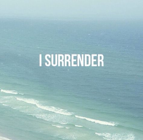 Surrender I Surrender All, I Surrender, Whatever Is True, Word Board, Trust You, Thought Catalog, The Present Moment, I Trusted You, Eckhart Tolle