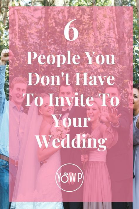 6 People You Don't Have To Invite To Your Wedding - What’s a wedding party without the guests? One of the most important, yet hardest things, of planning a wedding is putting together the guest list. How To Invite People To Wedding, No Bridal Party Wedding, Ways To Say Said, Wedding Entourage, Cut Out People, Wedding List, Wedding People, Wedding Guest List, Party People