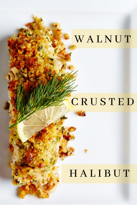 Halibut Recipes With Sauce, Walnut Crusted Halibut, Halibut En Papillote Recipes, Herb Crusted Halibut, Walnut Crusted Fish, Fish Entrees Gourmet, Breaded Halibut Recipes, Mild Fish Recipes, Panko Halibut Recipes