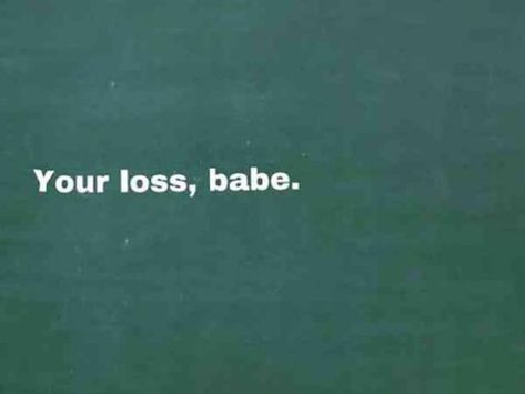 Forget About Him Quotes, Getting Over A Breakup Quotes, Forget Him Quotes, Get Over It Quotes, Your Loss Babe, Get Over Him Quotes, Break Up Quotes And Moving On, Over You Quotes, Getting Over A Breakup