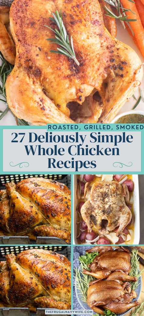 Delicious whole chicken recipes for the best and easiest dinners! Tender, juicy, and full of flavor, it's the perfect family meal. #dinnerrecipes #dinner #chickenrecipes #wholechicken #roasted #grilled #smoked #frugalnavywife | Dinner Recipes | Chicken Recipes | Whole Chicken Recipes | Roasted Chicken | Grilled Chicken | Smoked Chicken Recipes Using A Whole Chicken, Whole Chicken Meals, Chicken Recipes Roasted, Chicken Recipes Whole, Homeschool Meals, Grilled Whole Chicken, Whole Chicken Recipe, Chicken Grilled, Roasted Garlic Chicken