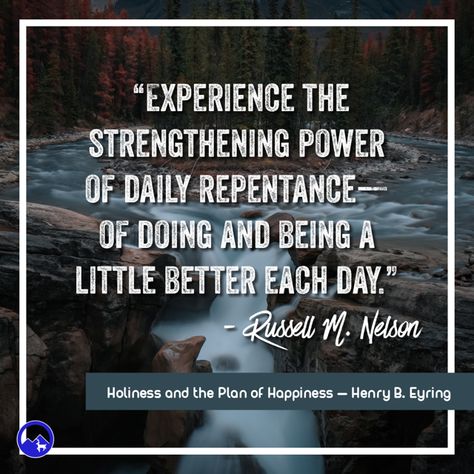 “Experience the strengthening power of daily repentance﻿—of doing and being a little better each day.” – Russell M. Nelson Repentance Quotes, Henry B Eyring, Lds General Conference Quotes, Christian Vision Board, Lds General Conference, General Conference Quotes, Conference Quotes, Gospel Quotes, Prayer For Peace