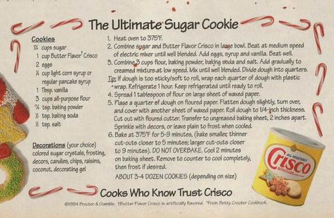 This is an ad from a 1994 Woman's Day magazine.  Sugar cookies are one of my favorite cookies. These taste great. Crisco Sugar Cookie Recipe, Crisco Sugar Cookies, Ultimate Sugar Cookie Recipe, Crisco Cookies, Crisco Recipes, Ultimate Cookies, Christmas Sugar Cookies, Retro Recipes, Sugar Cookies Recipe