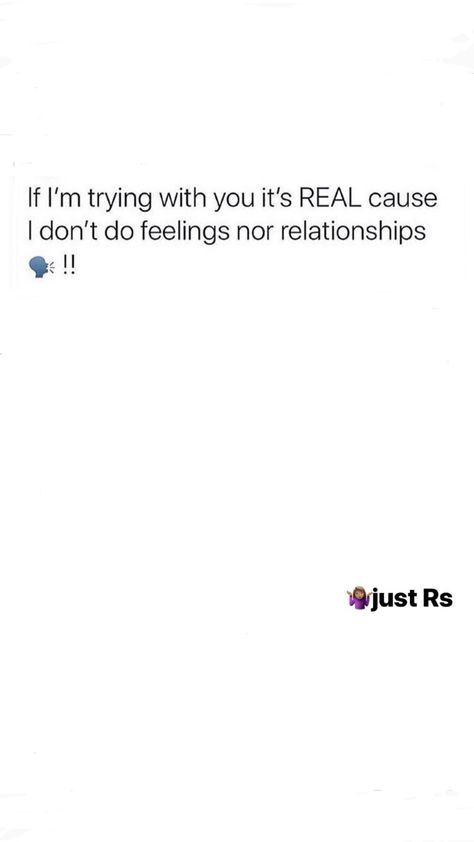 If I’m trying with you it’s REAL cause I don’t do feelings nor relationships!!! just RS real shit Real Talk Quotes About Relationship, Done With Relationship Quotes, Wasting Time Quotes, Time Quotes Relationship, Twitter Quote, Down Quotes, Bad Girl Quotes, Time Quotes, Truth Quotes