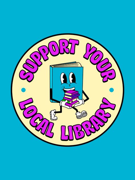 Support Your Local Library. Cute Librarian Poster. Support Public Libraries!! Support Your Local Library, Tiny Library, Street Library, Friends Of The Library, Library Quotes, Pink Punk, Library Posters, Public Libraries, Book Logo