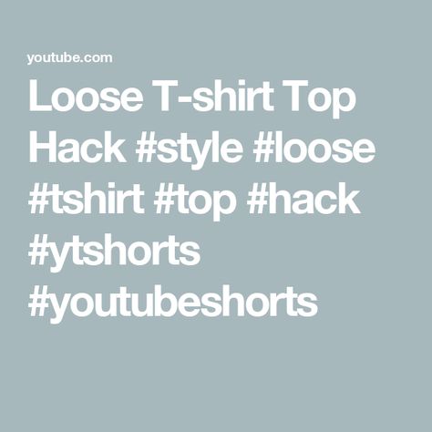 Loose T-shirt Top Hack #style #loose #tshirt #top #hack #ytshorts #youtubeshorts Hack Style, Loose Tshirt, Loose Top, Loose Tops, Shirt Top, T Shirt Top, Top Shirt, Songs, T Shirt