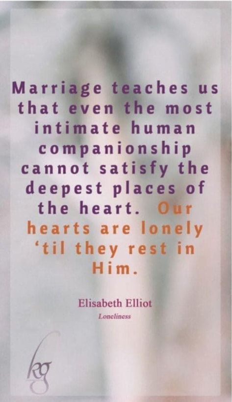 Live For God, Elizabeth Elliot, Elisabeth Elliot Quotes, Elisabeth Elliot, Living Water, Marriage Quotes, Human Being, Spiritual Inspiration, Marriage Advice