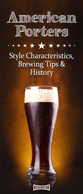 American Porter Beer Style -- Characteristics, Brewing Tips & History Porter Beer, Brewing Recipes, Beer Pairing, Homebrew Recipes, Home Brewery, Brewing Beer, Homemade Wine, Home Brew, Brown Ale