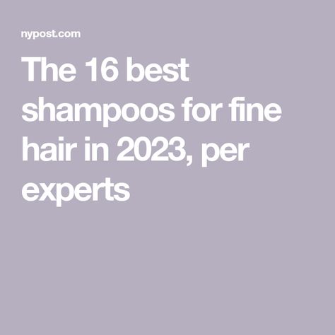 The 16 best shampoos for fine hair in 2023, per experts Best Shampoo For Fine Hair, Best Shampoo For Women, Healthy Shampoo, Best Hair Conditioner, Drugstore Shampoo, Long Fine Hair, Shampoo For Fine Hair, Best Dry Shampoo, Celebrity Hairstylist