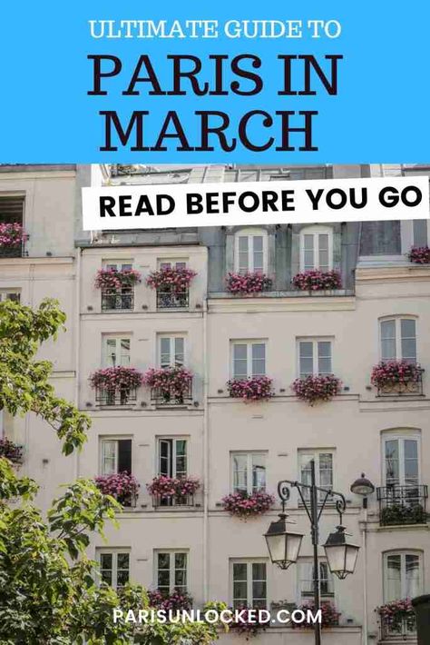 Visiting Paris in March: How to Make The Most of It? Best Time To Visit Paris, What To Pack For Paris In March, France In March, March In Paris, Europe In March, Paris In March, Paris Girls Trip, Paris Trip Planning, Paris Sightseeing