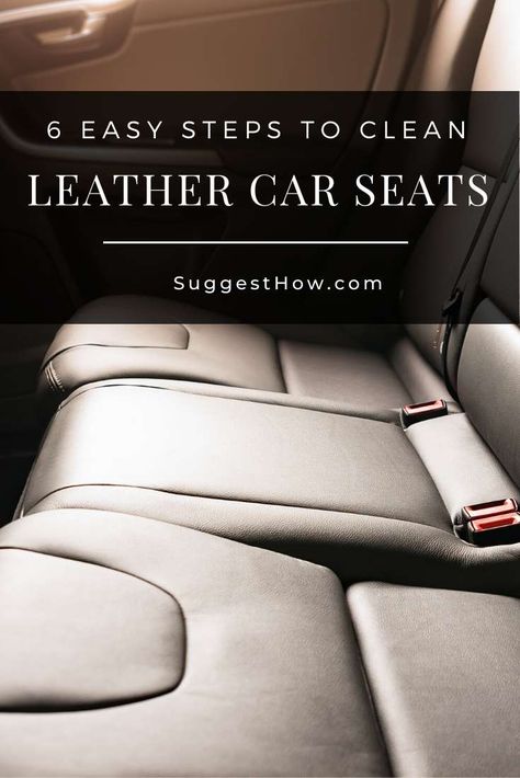 How to Clean Leather Car Seats in 5 Simple Steps Leather Car Seat Cleaner, Leather Cleaner Diy, Clean Leather Car Seats, Clean Leather Seats, Car Leather Cleaner, Car Seat Cleaner, Cleaning Leather Car Seats, Diy Car Cleaning, Clean Car Seats