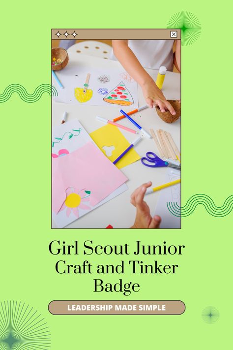 Girl Scout Junior Craft and Tinker Badge Craft And Tinker Badge Ideas, Brownie Craft And Tinker Badge, Girl Scout Juniors Activities, Junior Badges Girl Scouts, Girl Scout Junior Badges, Girl Scouts Activities, Girl Scout Badges Requirements, Junior Badges, Junior Girl Scout Badges