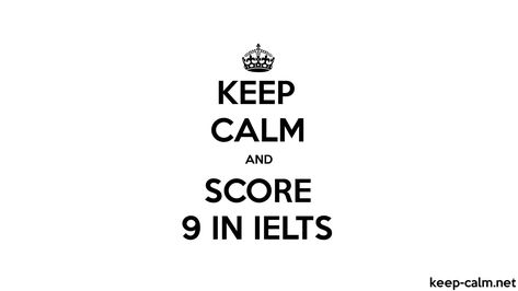 KEEP CALM AND SCORE 9 IN IELTS. KEEP CALM.net Ielts High Score Aesthetic, Ielts Motivation Wallpaper, Ielts 9.0 Certificate Aesthetic, Ielts Aesthetics, Ielts Motivation, Ielts Score, Wallpaper Office, Motivation Wallpaper, Office Wallpaper