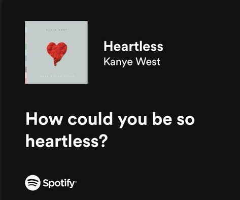 Kanye West Wallpaper Heartless, Heartless By Kanye West, Heartless Kanye West Spotify, Heartless Kanye West Wallpaper, Heartless Kanye West Lyrics, Kanye West Song Lyrics, Kanye West Spotify Lyrics, Kanye West Quotes Lyrics, Kanye Songs