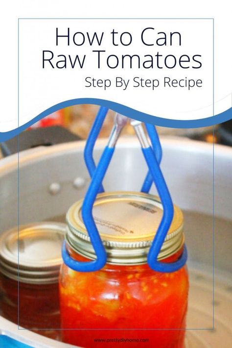 Pressure Canning Tomatoes Recipe - Pretty DIY Home Pressure Canning Tomatoes, Canning Tomatoes For Beginners, Sterilizing Canning Jars, Canning Storage, Can Tomatoes, Canning Tomatoes Recipes, Homemade Pickles Dill, Recipe Ingredients List, Easy Canning