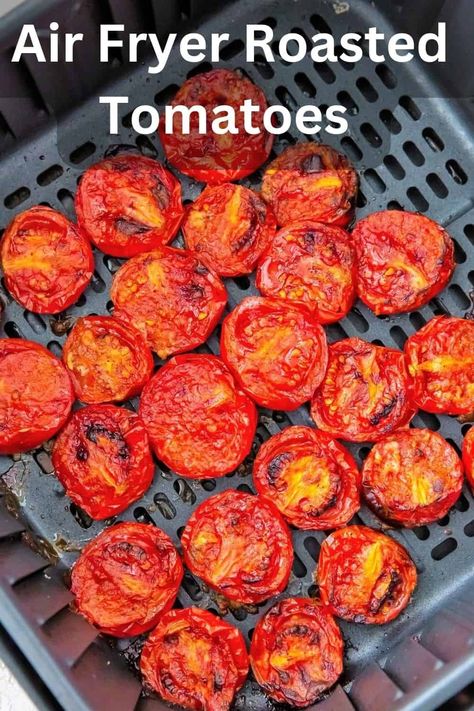 Tomatoes Air Fryer, Air Fryer Tomatoes, Tomatoes Roasted, Grill Press, Cherry Tomato Recipes, Tomatoes Recipe, Air Fryer Recipe, Air Fryer Oven Recipes, Airfryer Recipes