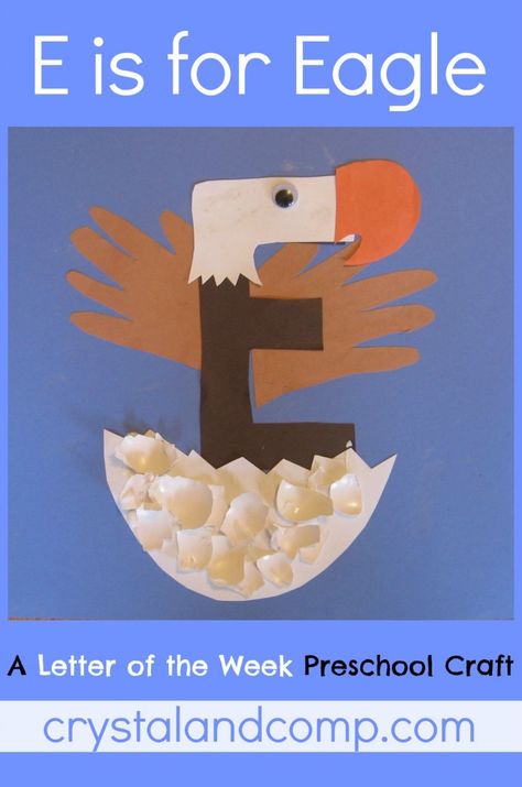 Letter E craft: E is for Eagle and Egg - I love this very creative craft idea for the letter E (printable pattern)- for forest animals E Is For Eagle, Letter Of The Week Preschool, Letter E Art, Letter E Activities, Letter E Craft, Eagle Craft, Preschool Letter Crafts, Abc Crafts, Alphabet Letter Crafts